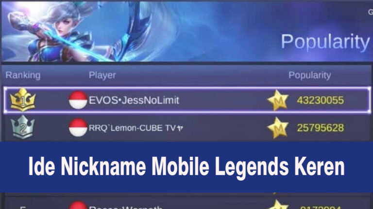 100 Nickname Mobile Legends Keren, Aestethic, Menarik dan Berkelas!