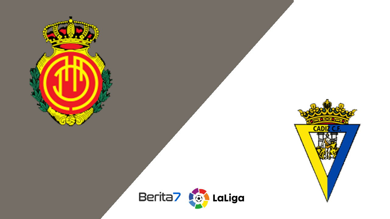 Prediksi Mallorca vs Cadiz di Liga Spanyol 2022-2023