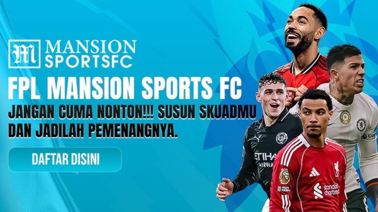 Liga Inggris Makin Panas, FPL Mansion Sports Tawarkan Keseruan Manajer Virtual Berhadiah Rp 88 Juta